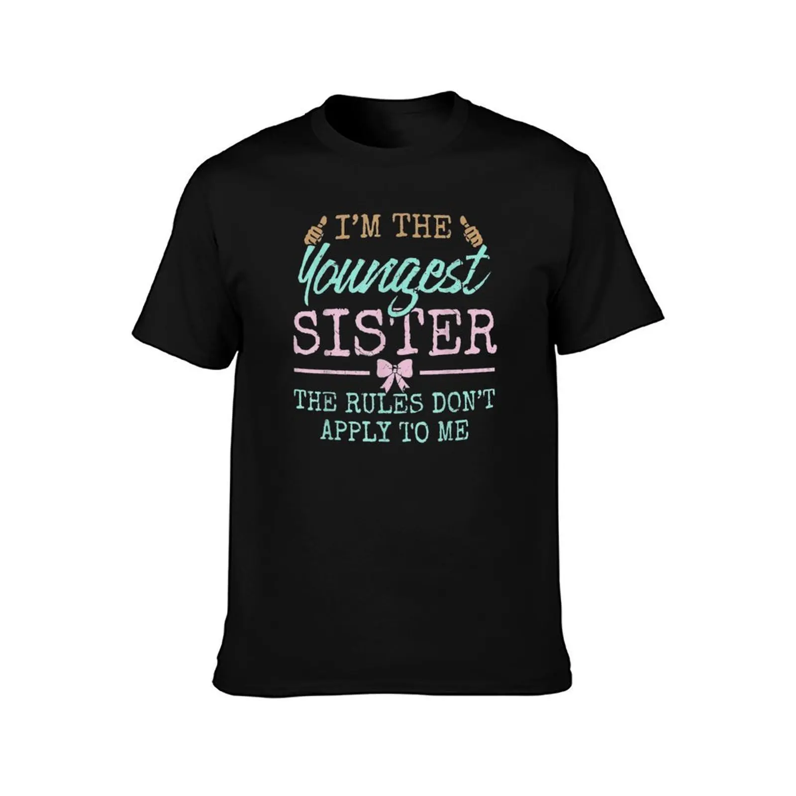 Rules Don't Apply to Me Youngest Adult 3 Sisters Matching T-Shirt Basic Tee Shirt for Everyday Outfit T-Shirt