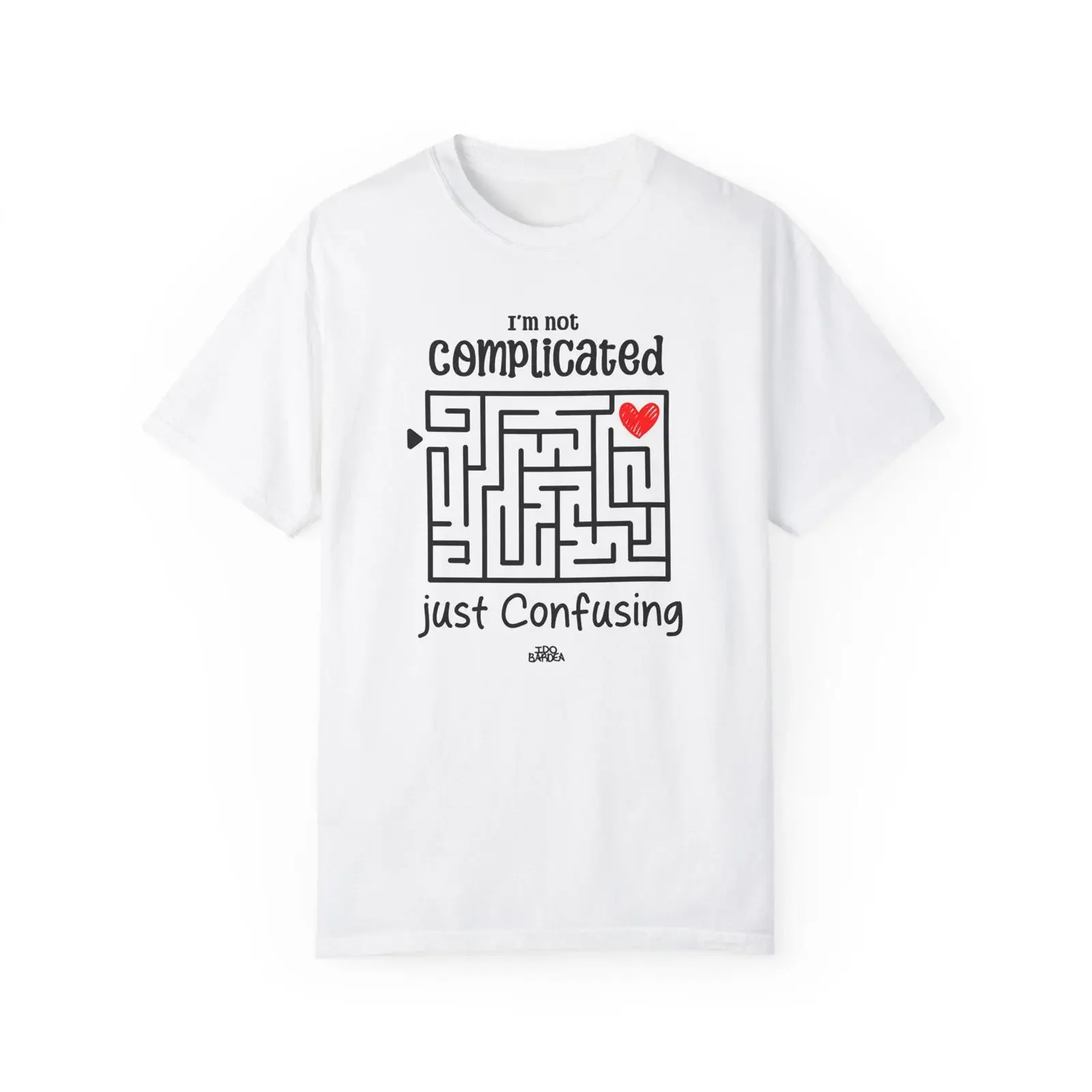 I'm Not Complicated Just Confusing Maze To Heart Funny Quote T Shirt Cute Valentine's Day For Him Her vintage Washed Versatile
