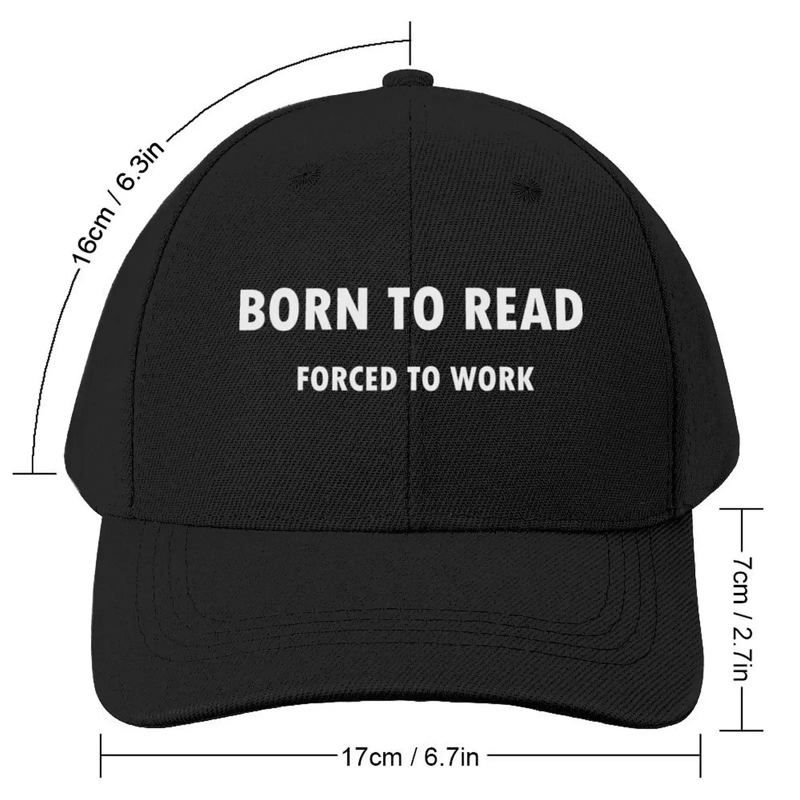 Born To Read Forced To Work Books Reading Quote Gift Hobby Baseball Cap Anime Hat Snap Back Hat Hat Man Luxury Men Women's