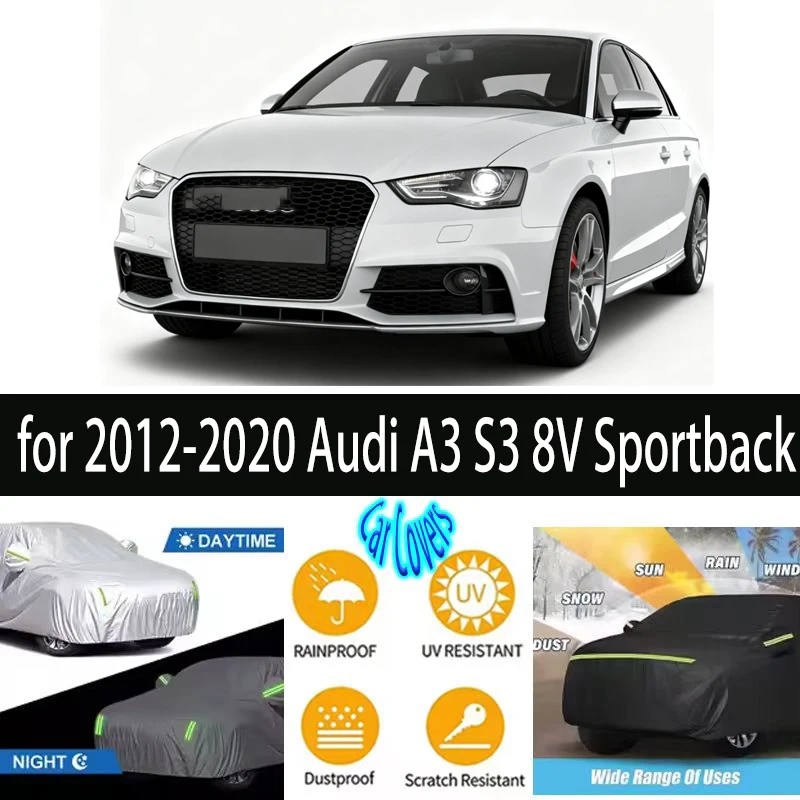 

for 2012-2020 2019 Audi A3 S3 8V Sportback Outdoor Protection Full Car Covers Snow Cover Sunshade Waterproof Dustproof Exterior