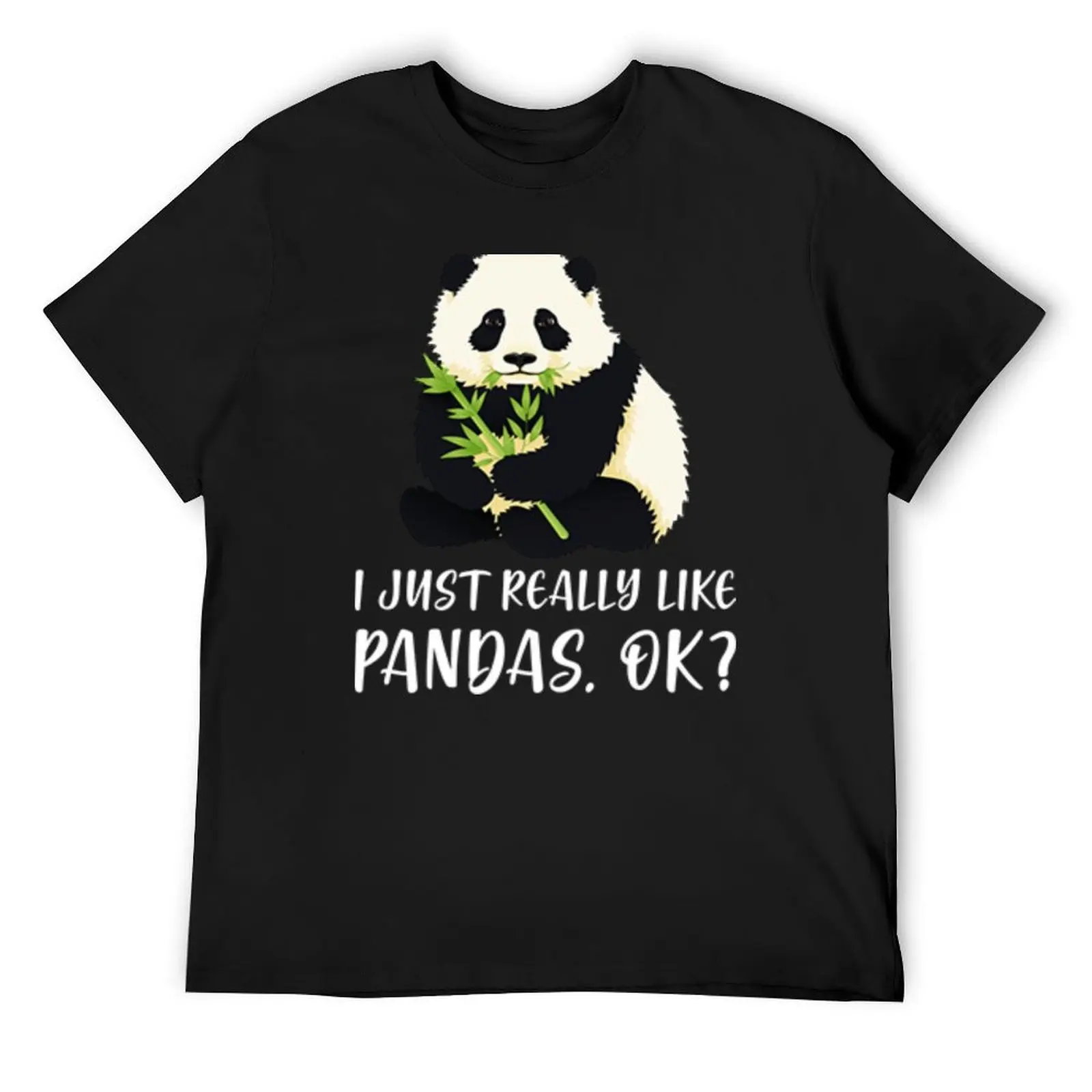 

I Just Really Like Pandas, OK T-Shirt summer clothes hippie clothes oversized graphic tee black t shirts for men