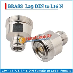 L29 1/2 7/8 7/16 DIN Female to L16 N Female Plug Cable Connector Socket Jack Straight Brass Coaxial RF Connector Adapters