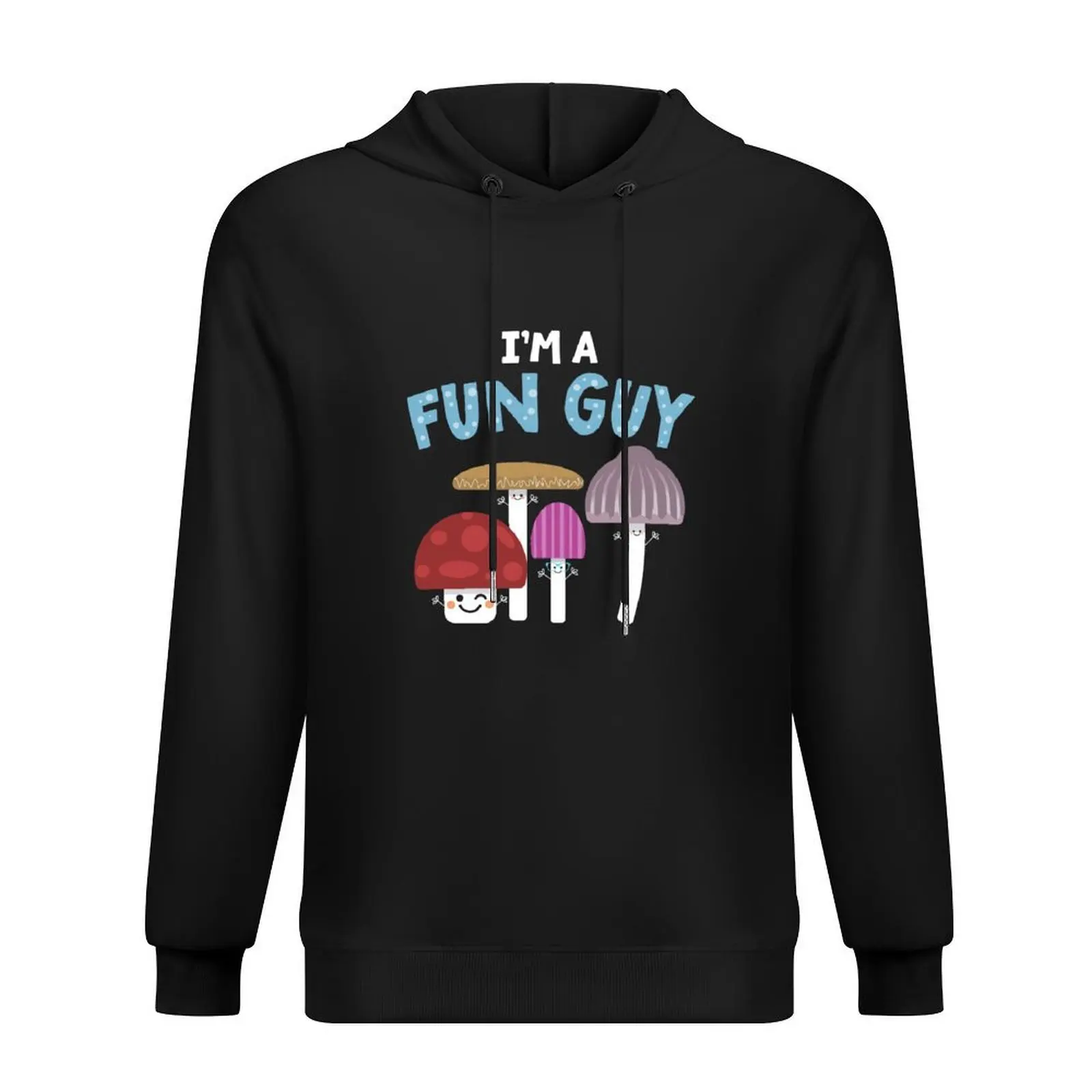 

I'm A Fun Guy (Fungi) Hoodie fashion men anime clothes autumn jacket men clothes for men pullover hoodies