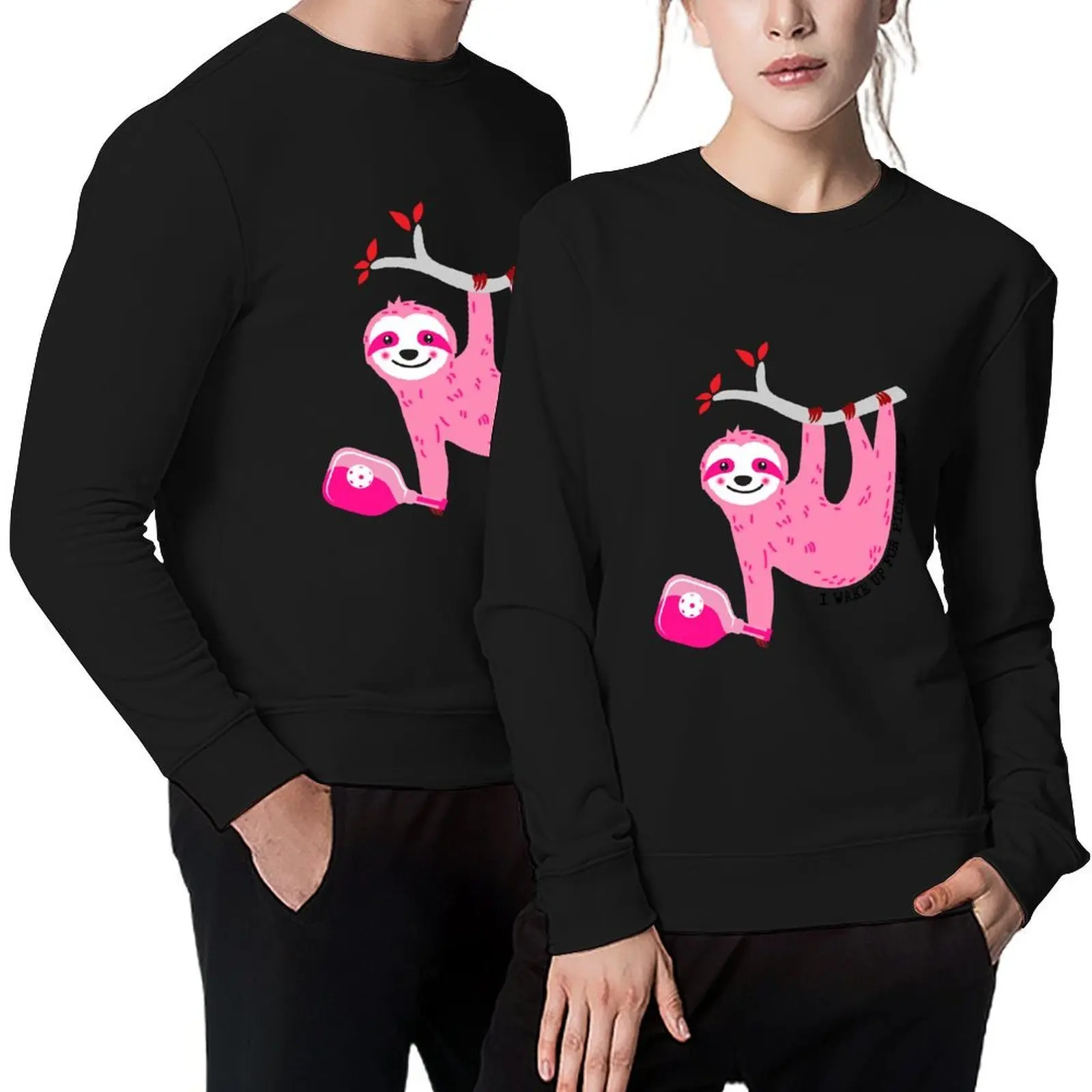 

Pink sloths: I wake up for pickleball Pullover aesthetic clothing autumn clothes men's coat anime sweatshirt