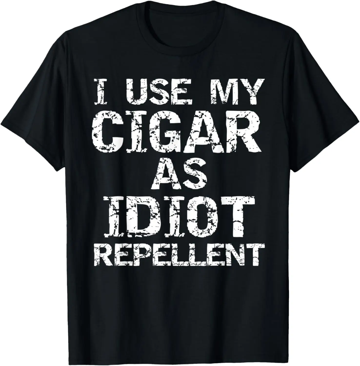 Funny Cigar Smoker Gifts I Use My Cigar as Idiot Repellent T-Shirt