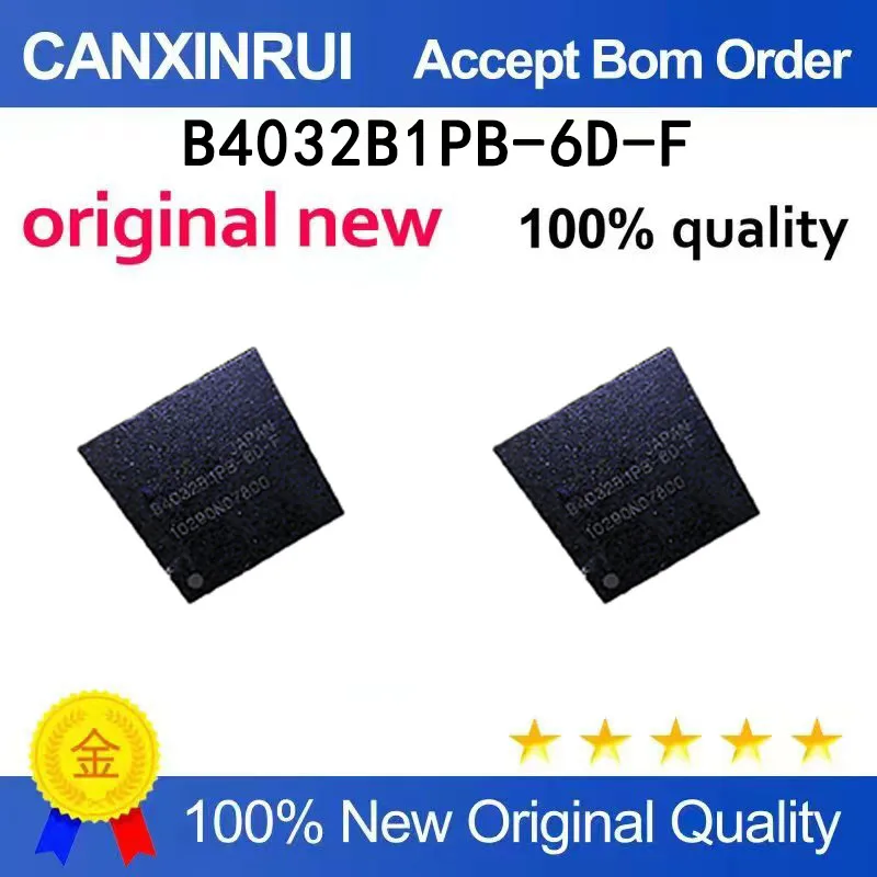 (5pcs-100pcs）New stock B4032B1PB-6D-F BGA