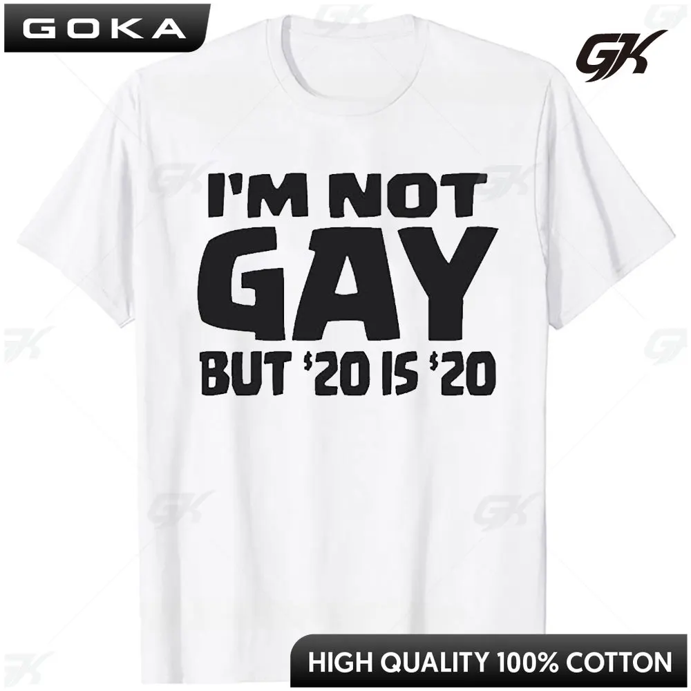 I M Not Gay But 20 Bucks Is 20 Bucks-950 Funny Men’s Short Sleeve Graphic T-shirt Collection Letter Printing Tees Tops