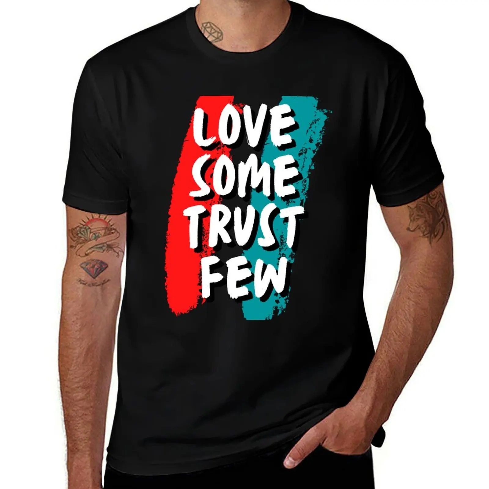 

Love Some Trust Few T-Shirt t shirts with prints t shirts for man pack white T-Shirt