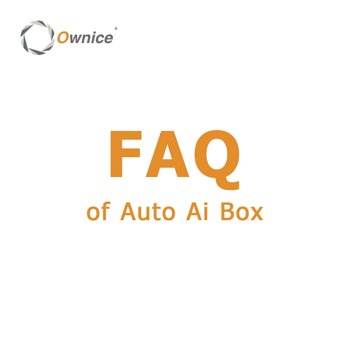 

FAQ (Frequently Asked Questions) About Ownice Carplay AI Box