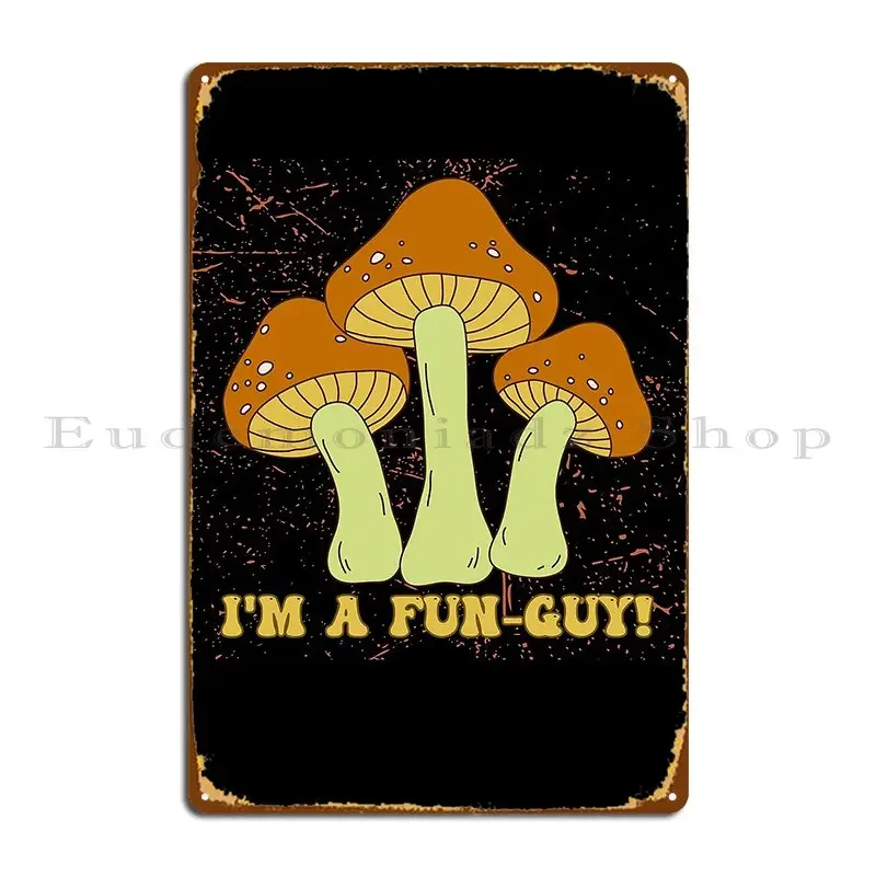 I M A Fun Guy Metal Signs Funny Customize Custom Create Create Tin Sign Poster