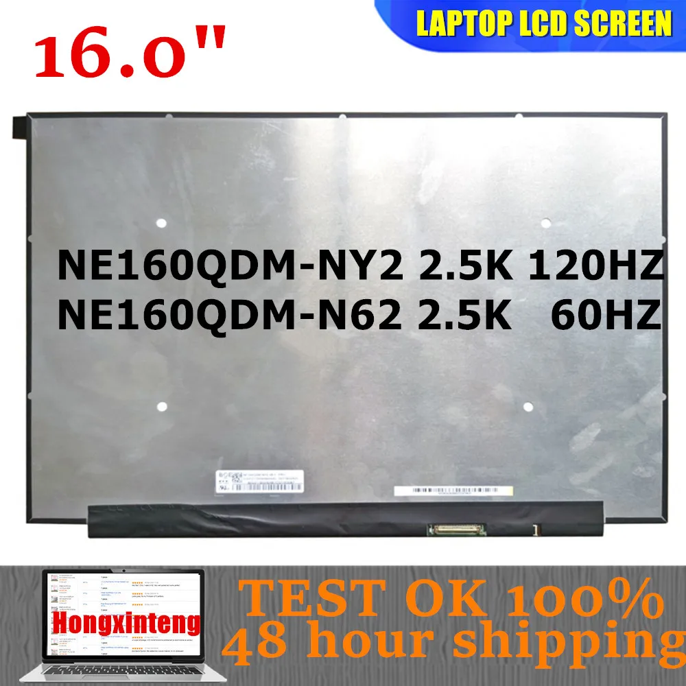 

NE160QDM-NY2 NE160QDM-N62 Origina l NEW 16INCH 2.5K 2560X1600 40PINS 60HZ/120HZ For Lenovo Ideapad 5 Pro-16ACH6 5 Pro-16IHU6