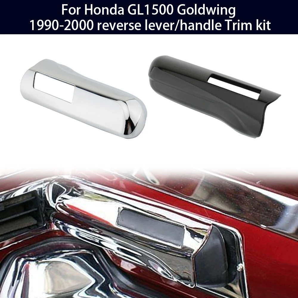 

For Honda GL500 Goldwing GL1500 1990-2000 reverse lever/handle Trim kit Chrome/Black Cover