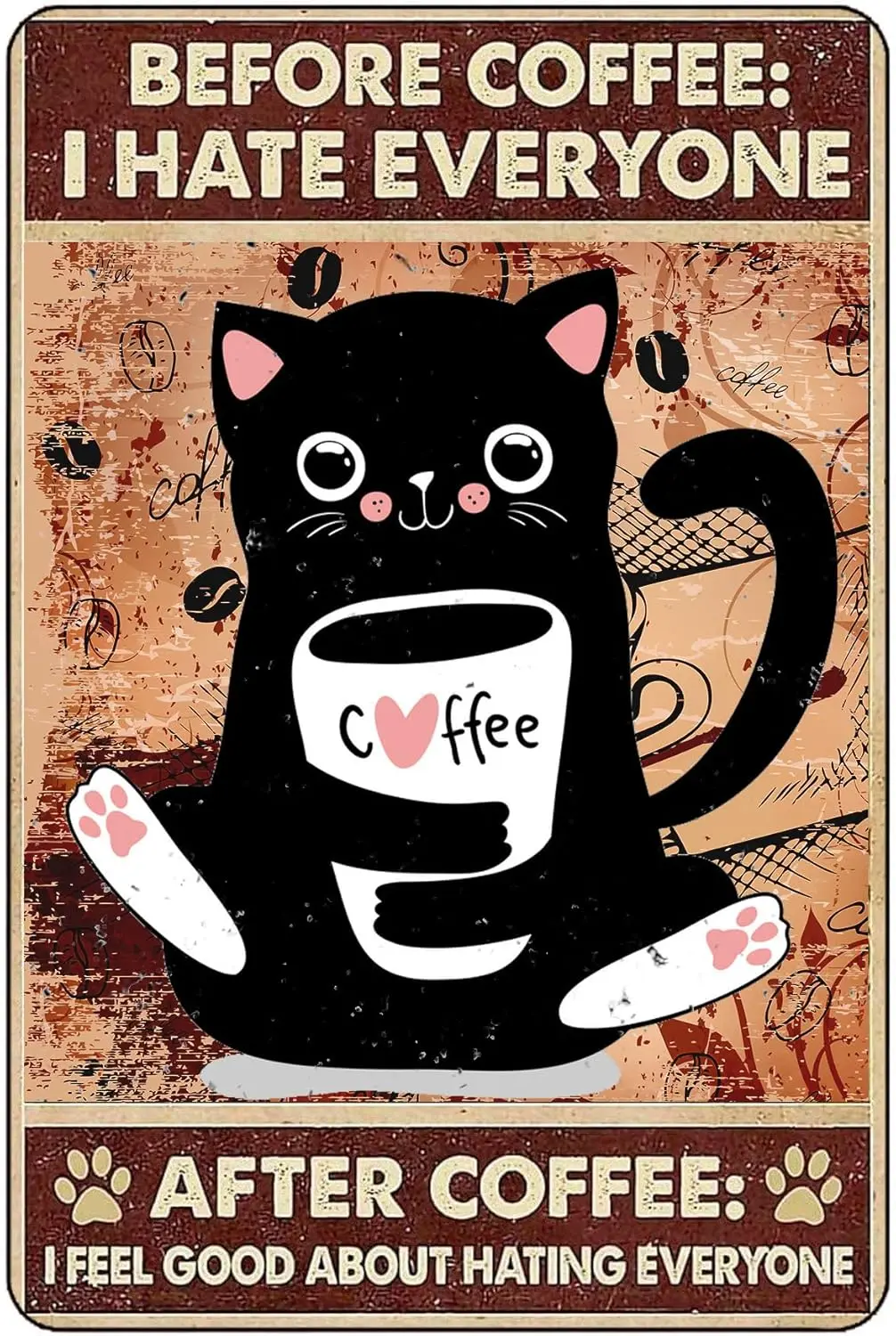 Vintage Black Cat Coffee Metal Tin sign Before Coffee I Hate Everyone Coffee Bar Sign for Coffee Shop Kitchen Home Décor and Cof