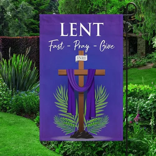 Lent Season Fast Pray Give Jesus Christian Cross Flag Graden Flag RRM LLP LLX uui
