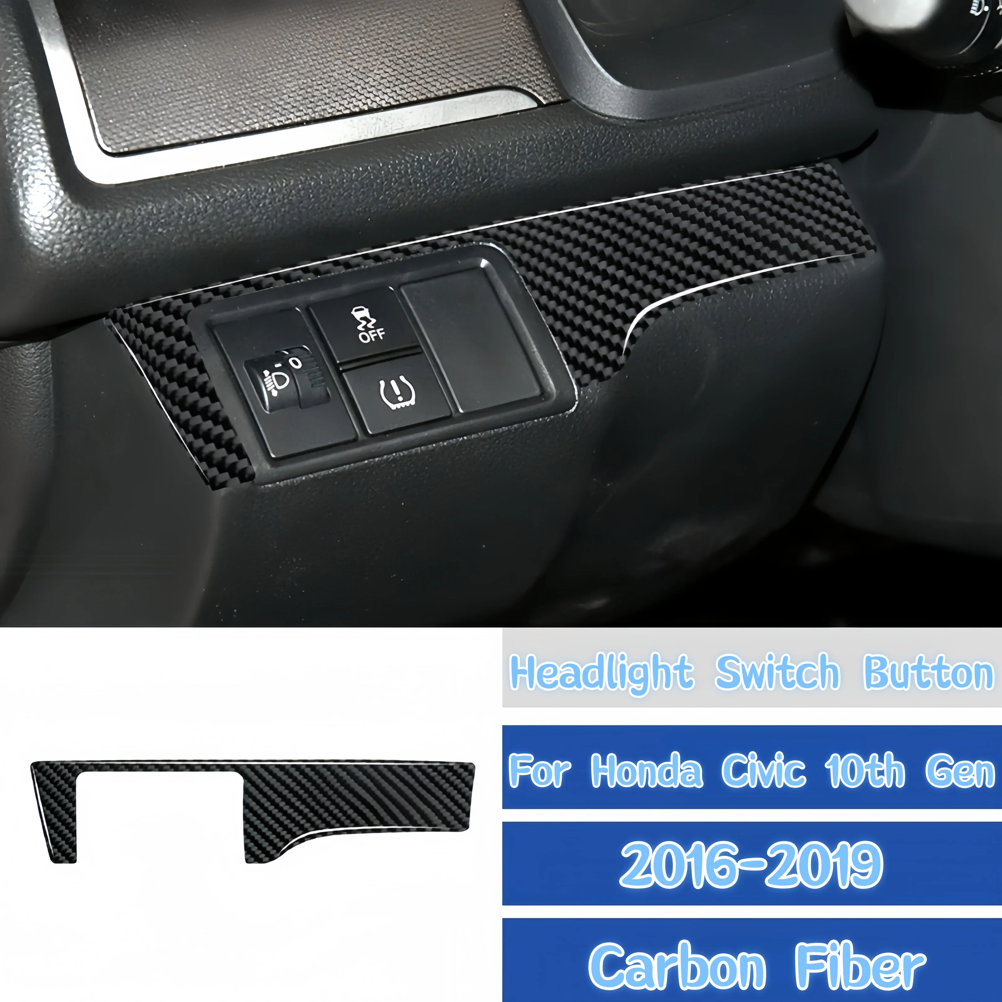 

For Honda Civic 10th Gen 16-19 Carbon Fiber Car Interior Headlight Switch Button Panel Decoration Cover Trim Sticker Accessories