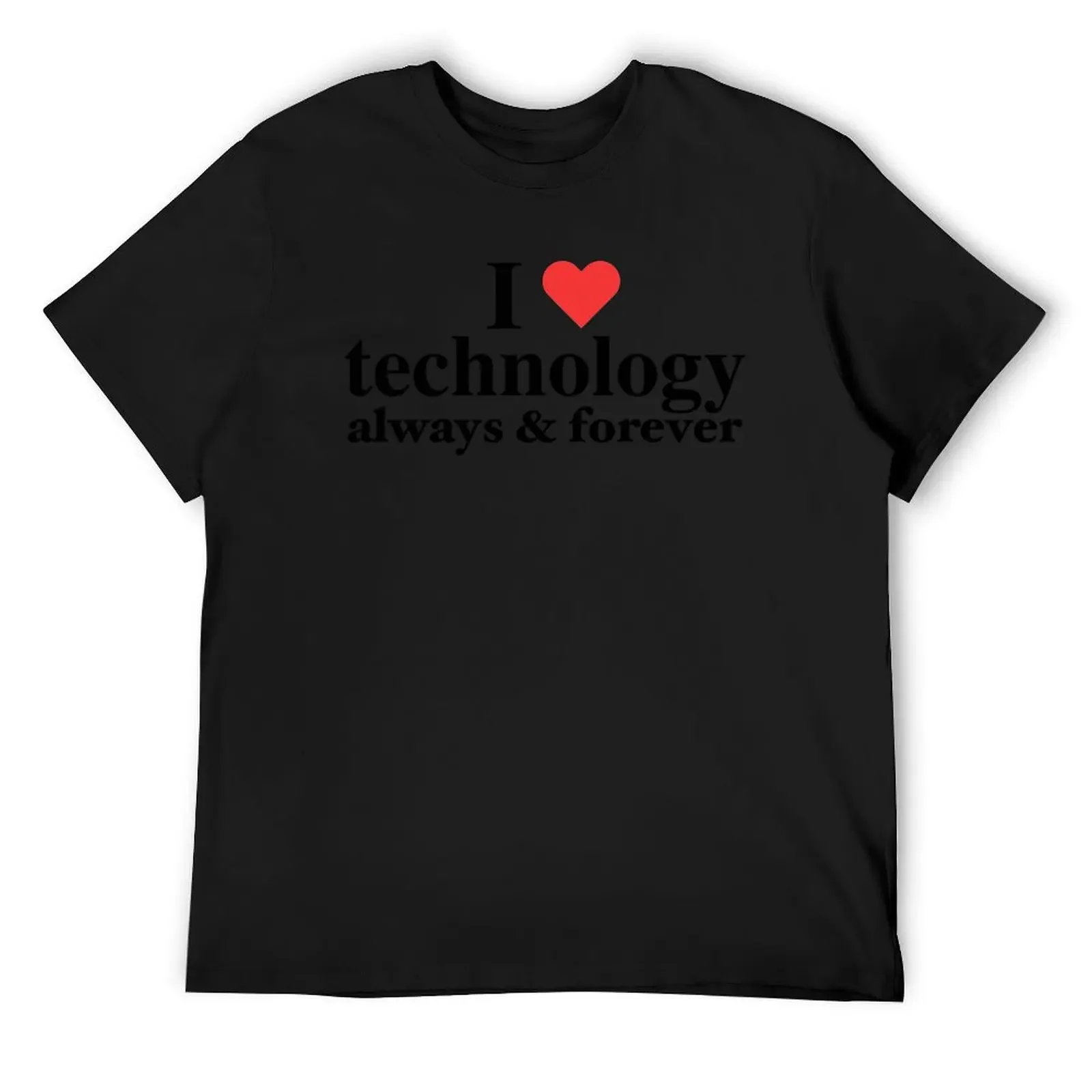 I love technology always and forever - 2000's era movie reference T-Shirt plus sizes graphics compression shirt men