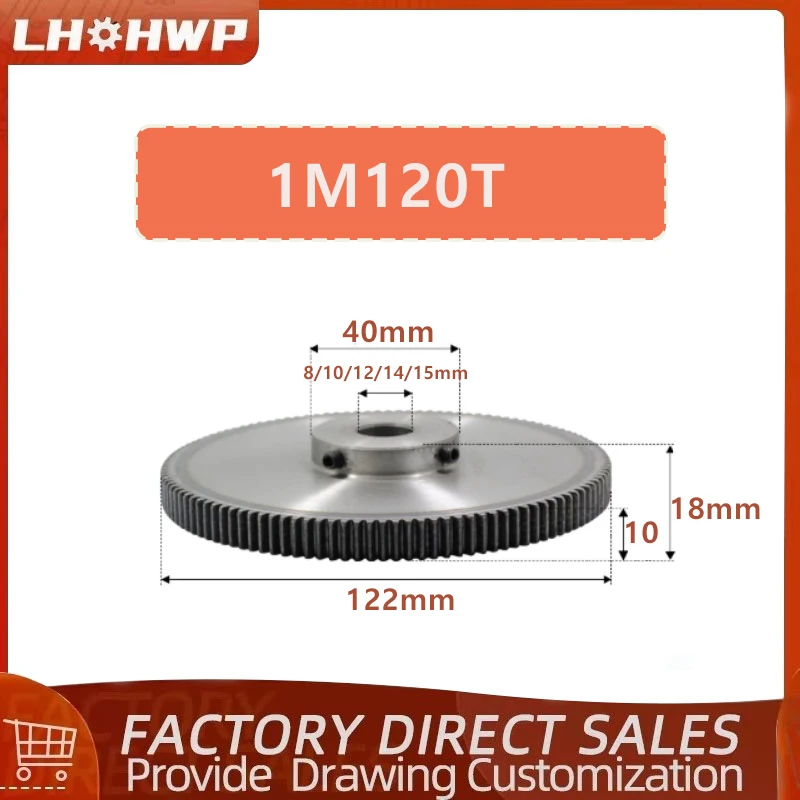 1 Module 100 Teeth  Or 1M 120 Teeth 1M100T Or 1M120T Standard Hole 8/10/12/14/15mm Precision Spur Gear 45# Steel Motor Boss Gear