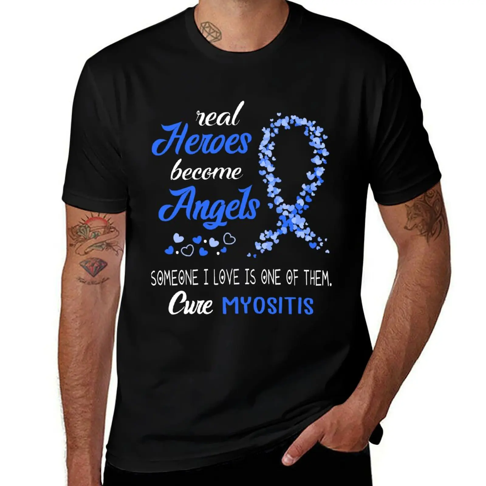 

Real Heroes become Angels Someone I love is one of them, Cure Myositis T-Shirt Moisture Control Sports Tee