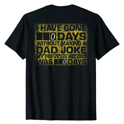 

I Have Gone 0 Days Without Making A Dad Joke T-Shirt Father's Day Gifts Letters Printed Sarcastic Sayings Graphic Tee Y2K Tops