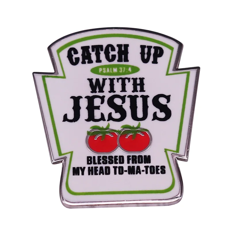 Catch Up With Jesus Christian Blessed from my Head To-Ma-Toes Enamel Pin for Clothes Brooches on Backpack Briefcase Lapel Badges