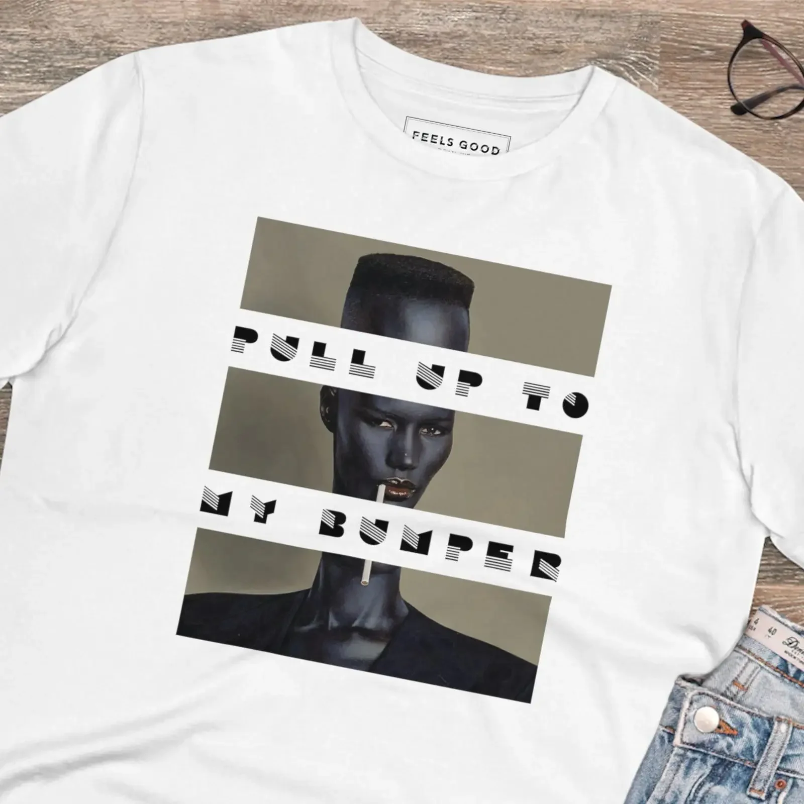 Grace Jones Pull Up To My Bumper T Shirt Urban Streetwear Cool Casual  vintage Washed fashion designer clothes Breathable