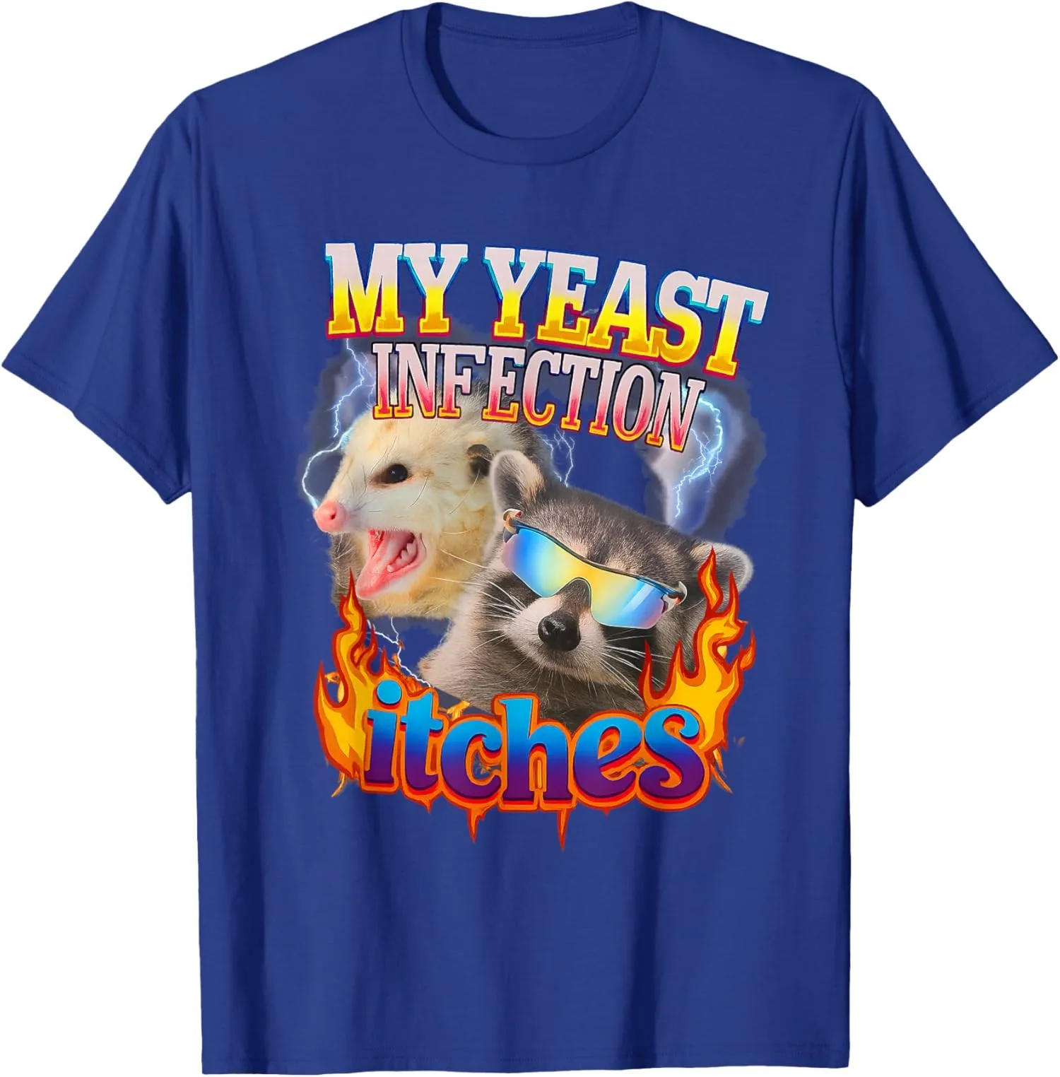 Inappropriate My Yeast Infection Itches Humor Joke Unisex T-Shirt