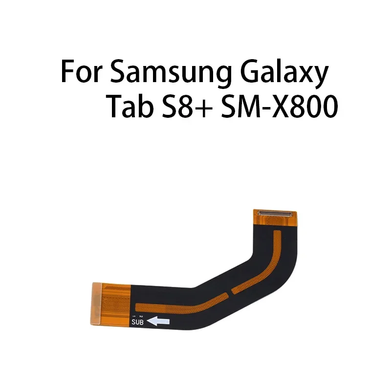 Main board motherboard connector flex cable for Samsung Galaxy Tab S8 Plus SM-X800