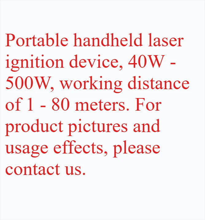 Portable handheld laser ignition device, 40W - 500W, working distance of 1 - 80 meters. For product pictures and usage effects,