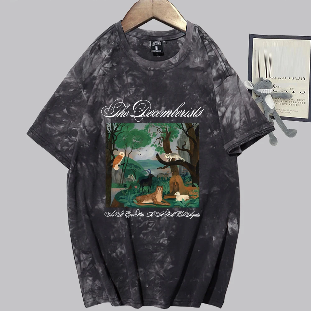 The Decemberists As It Ever Was So It Will Be 2024 Tie Dye Shirts Harajuku Unisex Summer Fans Gift Casual Tee Tops Tops Oversize