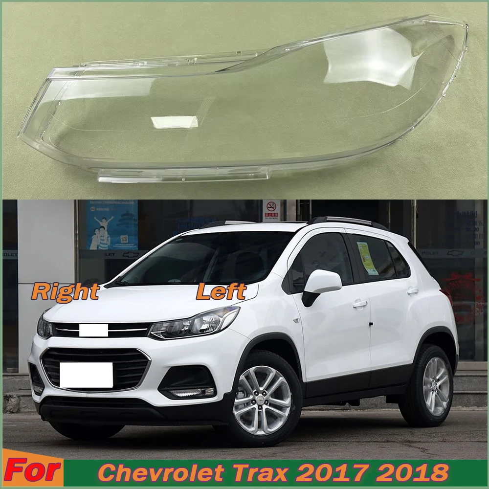 For Chevrolet Trax 2017 2018 Car Front Headlight Glass Cover Headlamp Shell Lens Caps Light Case Auto Lamp Shade Lampcover Mask