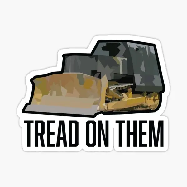 Tread On Them Killdozer  5PCS Stickers for Room Decorations Decor  Funny Luggage Kid Home Car Wall Living Room Window Print