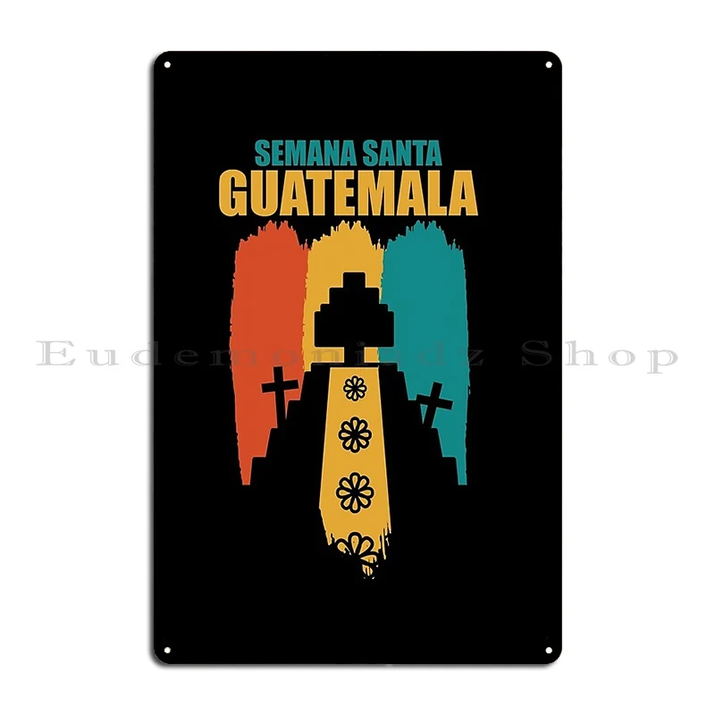 Semana Santa Guatemala Metal Sign Classic Club Iron Club Club Tin Sign Poster