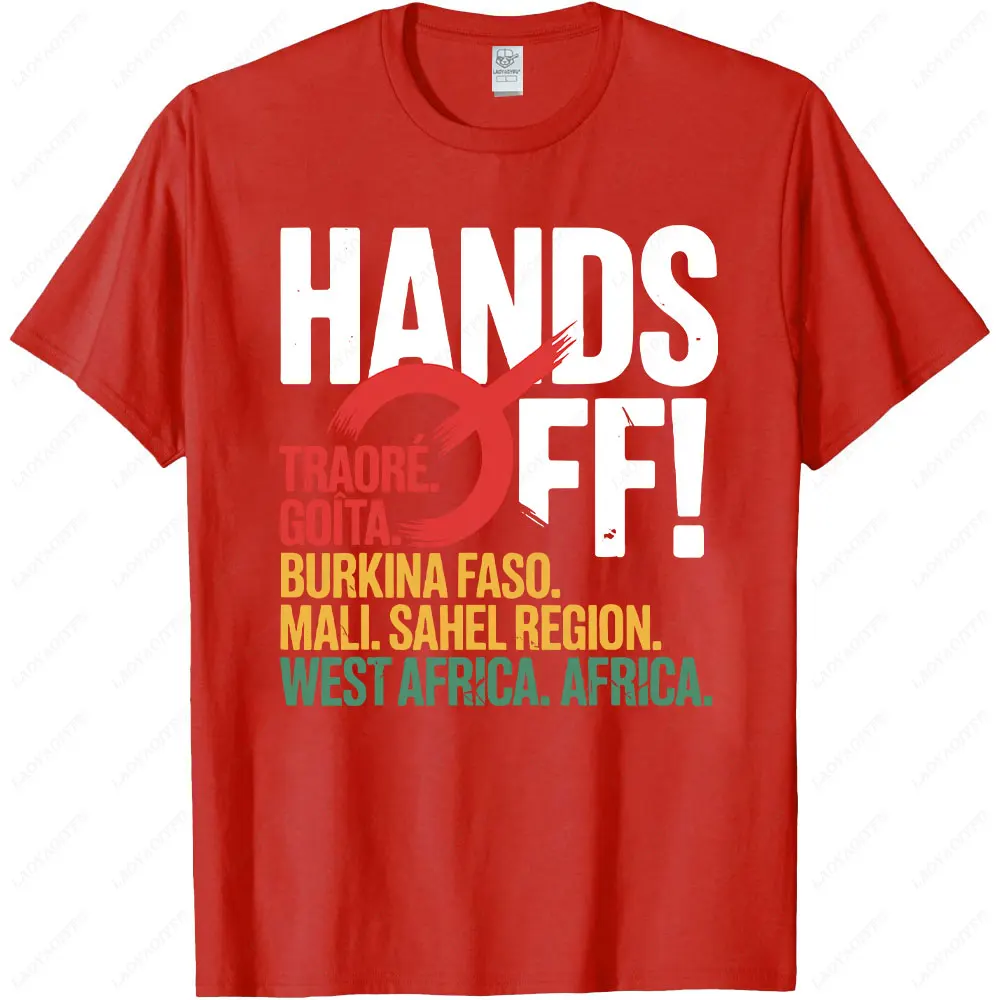 Hands Off Traore Burkina Faso Mali Africa Ibrahim Unisex T-Shirt Summer O-neck Short-sleeve Fit Sweatshirt for Daily Wear