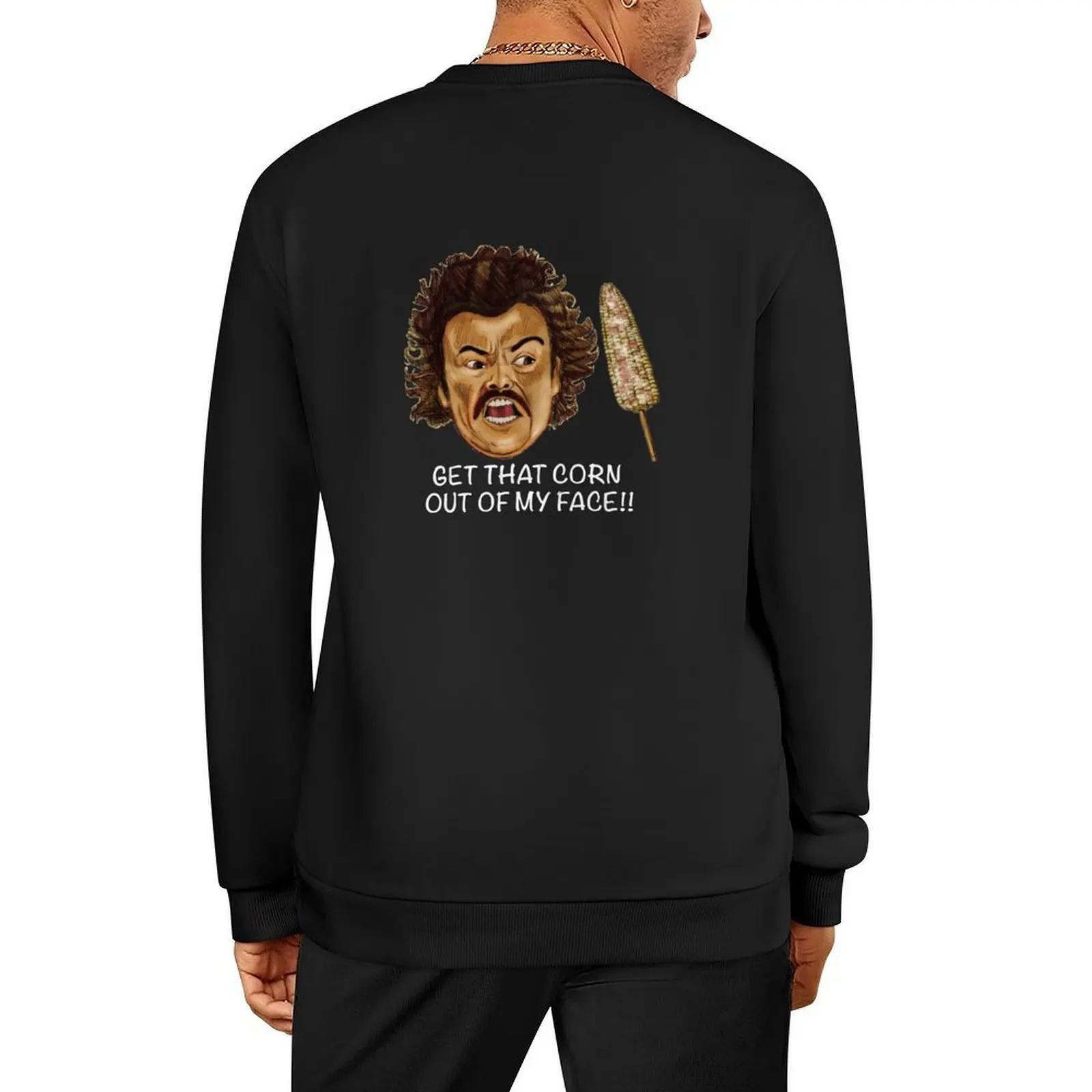

Get that Corn Out of My Face!! Pullover men clothes men wear men's clothes fashion men men's sweatshirt