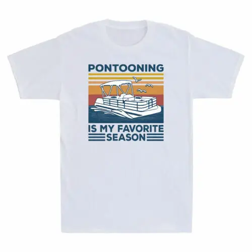 Pontooning Is My Favorite Season Funny Pontoon Captain Boating Vintage T-Shirt