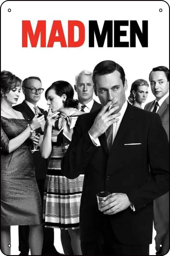 Mad Men (2007) Show Metal Sign Gifts Wall Decor Funny Tin Signs Wall Art Posters Prints for Home Room Kitchen Bar Office Etc 8x1