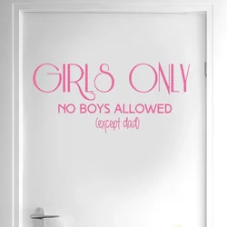 Funny Girl Room Door Decal Girls Only No Boys Allowed Except Dad Room Door Wall Stickers Vinyl Art Decals Wallpaper DR10