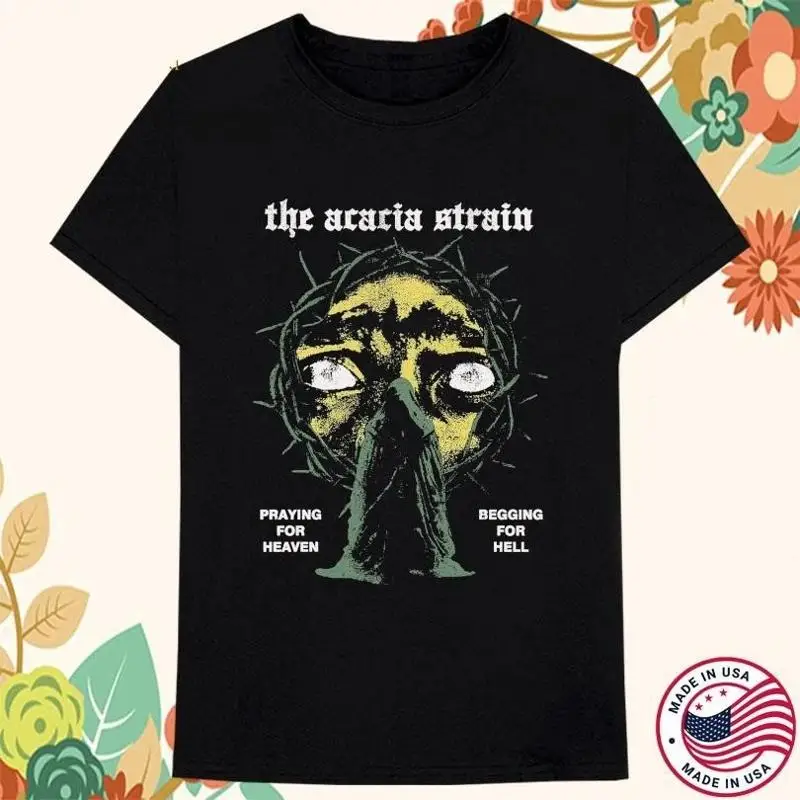 The Acacia Strain Praying For Heaven Begging For Hell T-Shirt