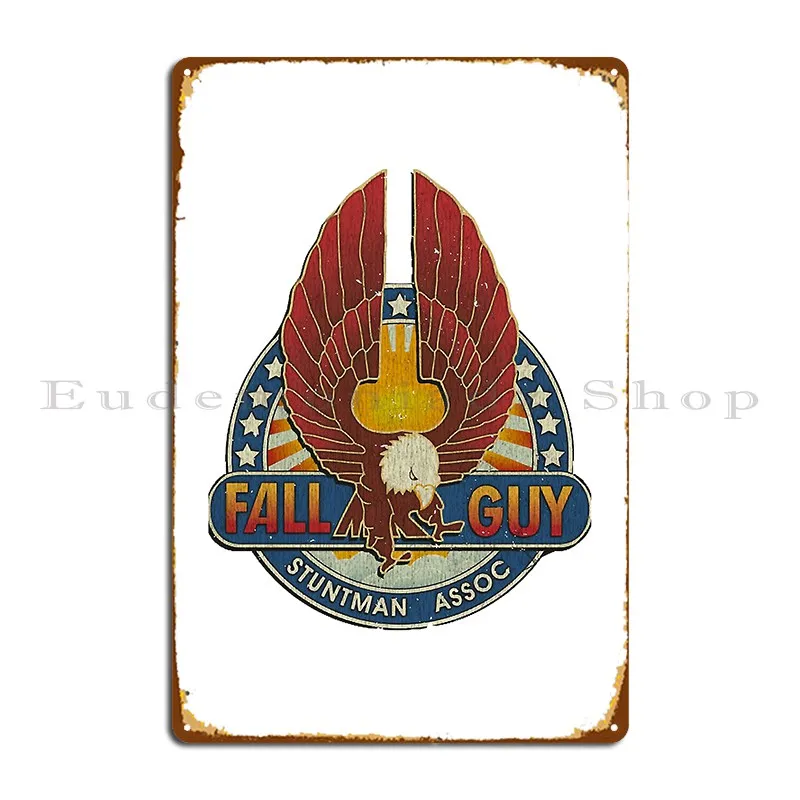 Fall Guy Stuntman Association Vintage Metal Sign Poster Wall Decor Printed Garage Decoration Sign Tin Sign Poster