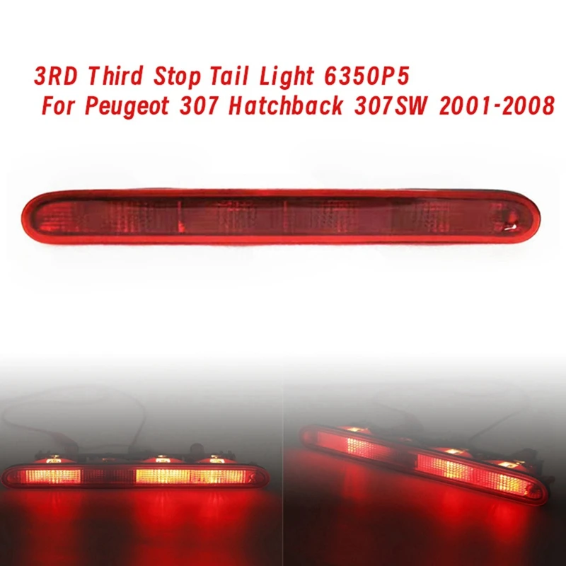 Car 3RD Third Stop Tail Light 6350P5 For Peugeot 307 Hatchback 307SW 2001-2008 Rear High Level Additional Brake Light-AD39