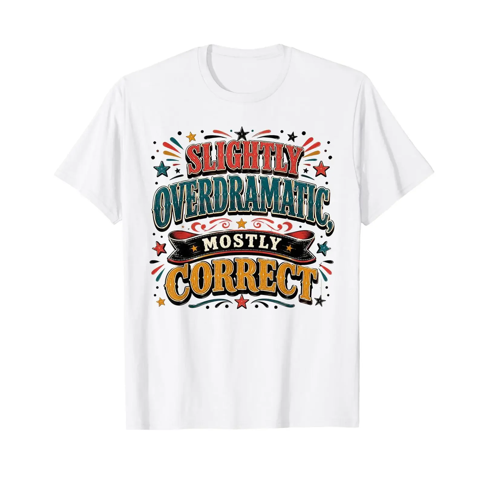 Dicton drôle légèrement trop Dramatique généralement Correct T Shirt vintage Washed Soft Stretched graphic Breathable