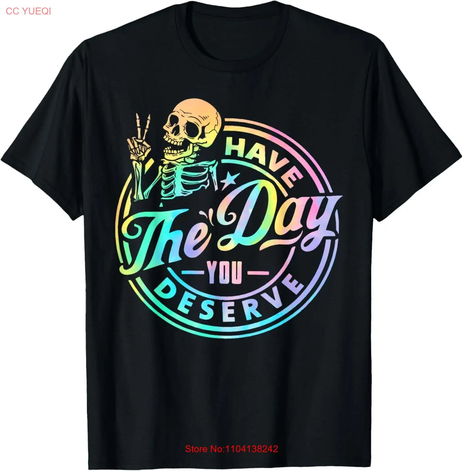 

Have The Day You Deserve Skeleton Tie Dye Футболка с мотивационными цитатами и капюшоном