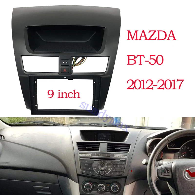 

Автомобильная рама 2din android для MAZDA BT50 BT-50 2012-2017, автомобильная панель 9 дюймов, большой экран, набор Dask, рамка