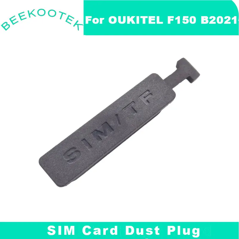 Nowa karta SIM OUKITEL F150 B2021 wtyczka przeciwpyłowa telefon wtyczka przeciwpyłowa naprawa akcesoria zamienne do Oukitel F150 B2021