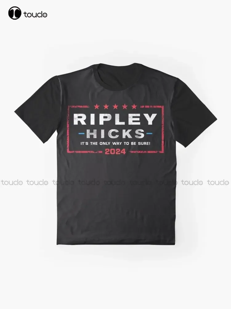 Ripley Hicks 2024 - It'S The Only Way To Be Sure. Graphic T-Shirt Custom Aldult Teen Unisex Digital Printing Tee Shirts Xxs-5Xl
