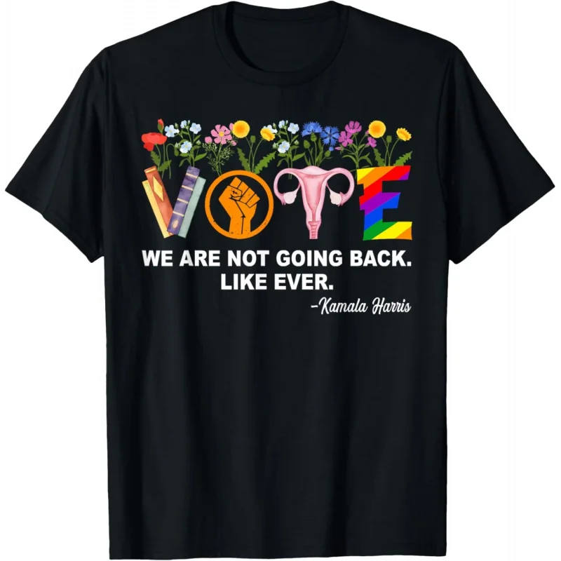 Kamala-We Are Not Going Back Like Ever Feminist Human Rights T-Shirt