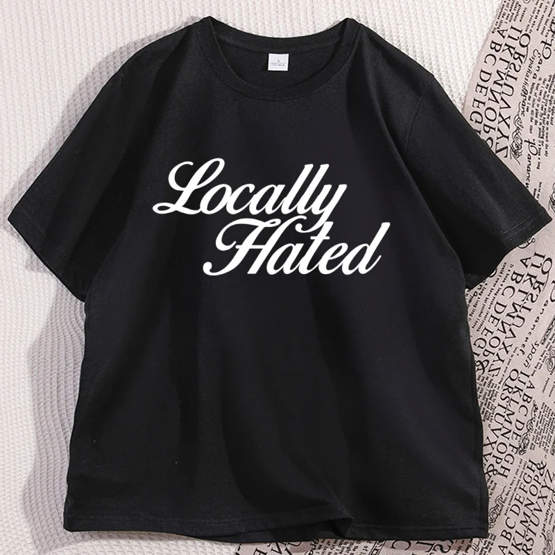 

Locally Hated T-Shirt Y2K Funny Humor Letter Printed Graphic T Shirts Casual Cotton Short Sleeve Round Neck Tshirt Man Clothes