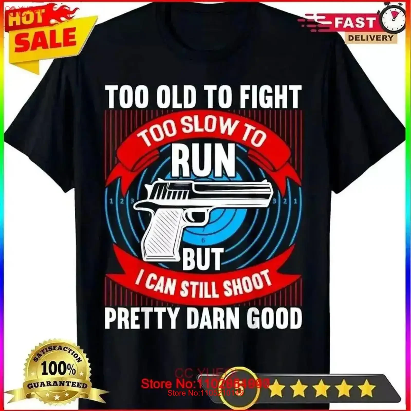 Funny Gun Too Old To Fight Slow Run I Can Still Shoot T Shirt Size S 5XL vintage Washed fashion Versatile Top For Everyday Wear