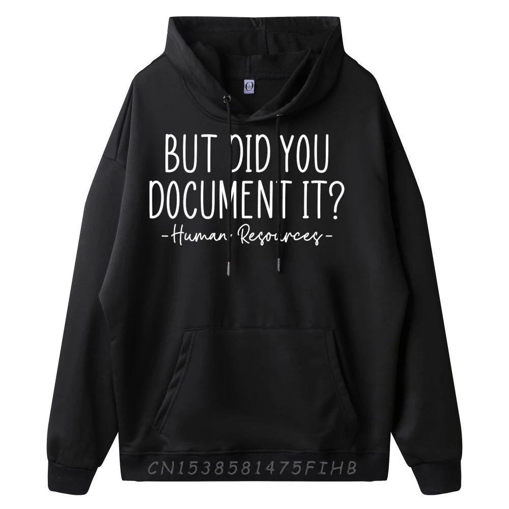 But Did You Document It Family Funny Hoodies Crewneck Christmas Long Sleeve Hoodies Husband Slogan Hoodies