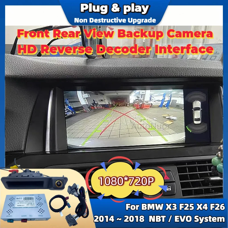 for BMW X3 F25 X4 F26 2014 ~ 2018 NBT EVO System OEM Screen Plug & Play Front Reverse Camera Kit Car Accessories